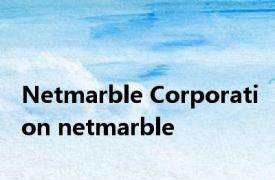 Netmarble Corporation netmarble 