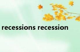 recessions recession 